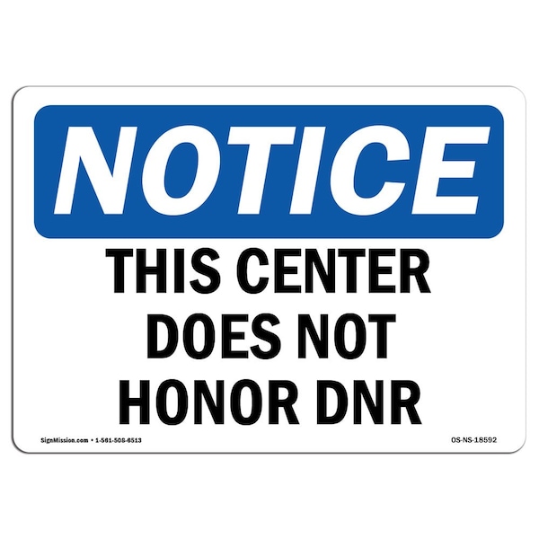 Safety Sign, OSHA Notice, 3.5" Height, This Center Does Not Honor Dnr Sign, Landscape, 10PK